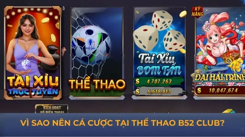 Thể thao B52 Club – Sân chơi hấp dẫn top đầu thị trường